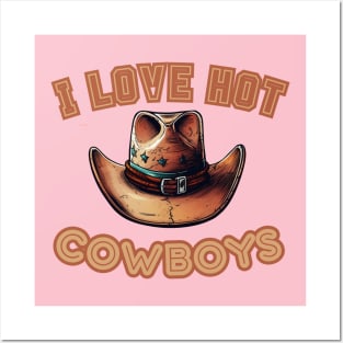 I Love Hot Cowboys Posters and Art